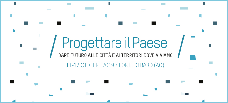 Progettare il Paese e dare futuro alle città - Bard 11, 12 ottobre