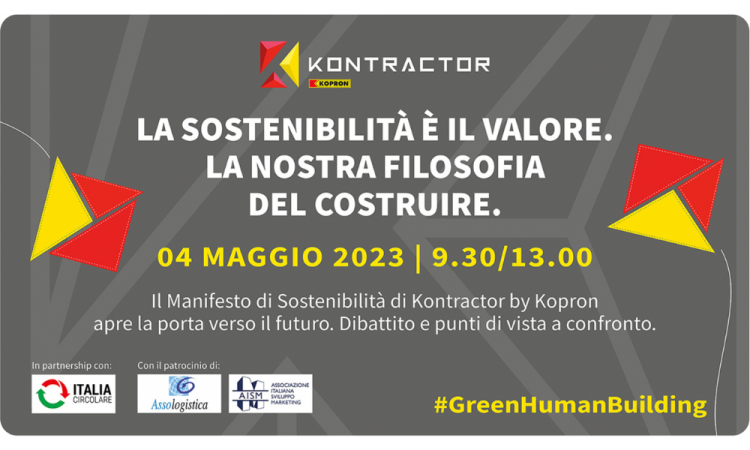 “La Sostenibilità è il Valore. La nostra Filosofia del costruire. Il Manifesto di Kontractor by Kopron apre la porta verso il futuro. Dibattito e punti di vista a confronto”.